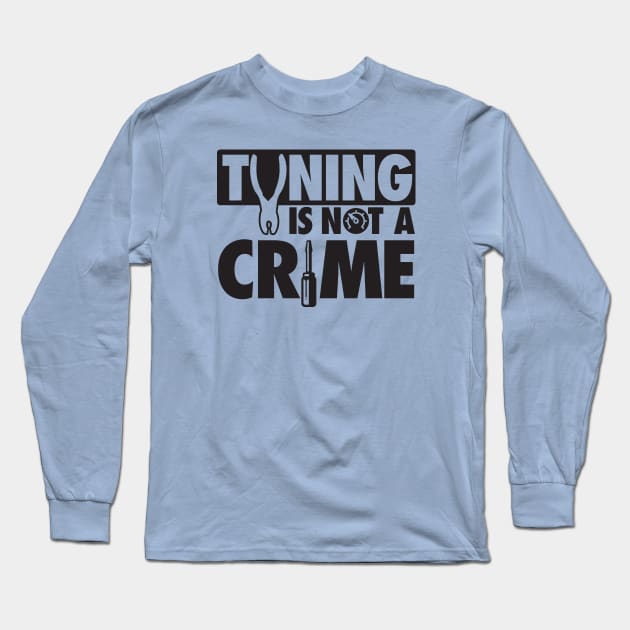 Tuning is not a crime Long Sleeve T-Shirt by nektarinchen